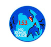 Parche Bordado Termoadhesivo Ala 15 Escuadrón 153 "No Semos Naide" 8cm
