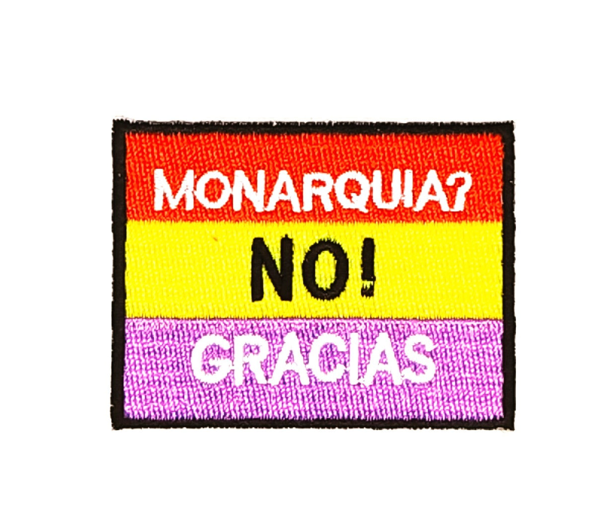 Parche Bordado Termoadhesivo Monarquia? No Gracias 6x4,5cm