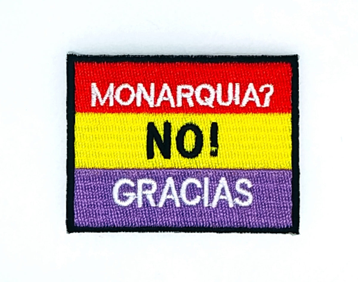 Parche Bordado Termoadhesivo Monarquia? No Gracias 6x4,5cm