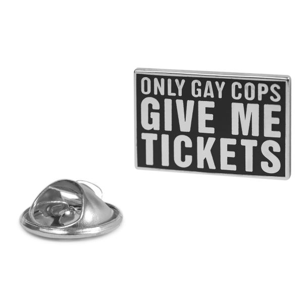 Only gay cups give me tickets- 30x20mm - Pin del orgullo gay